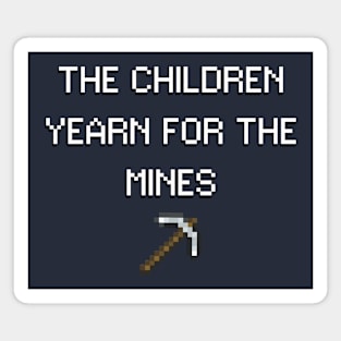The children yearn for the mines Magnet